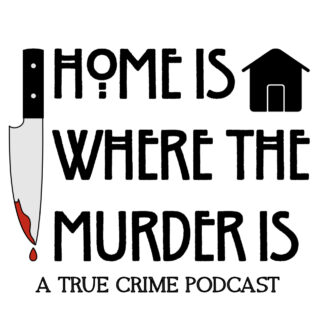 Home Is Where The Murder Is